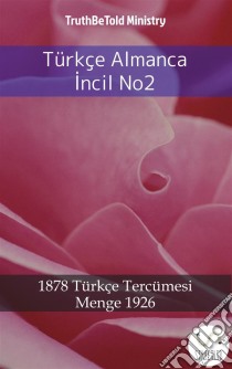 Türkçe Almanca Incil No22001 Türkçe Tercümesi - Menge 1926. E-book. Formato EPUB ebook di Truthbetold Ministry