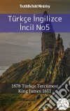 Türkçe Ingilizce Incil No52001 Türkçe Tercümesi - King James 1611. E-book. Formato EPUB ebook