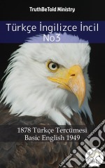 Türkçe Ingilizce Incil No32001 Türkçe Tercümesi - Basic English 1949. E-book. Formato EPUB ebook