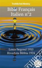 Bible Français Italien n°2Louis Segond 1910 - Riveduta Bibbia 1924. E-book. Formato EPUB ebook