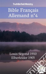 Bible Français Allemand n°4Louis Segond 1910 - Elberfelder 1905. E-book. Formato EPUB ebook