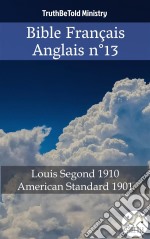 Bible Français Anglais n°13Louis Segond 1910 - American Standard 1901. E-book. Formato EPUB ebook