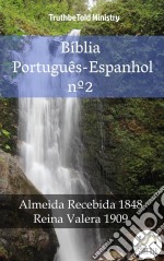 Bíblia Português-Espanhol nº2Almeida Recebida 1848 - Reina Valera 1909. E-book. Formato EPUB ebook