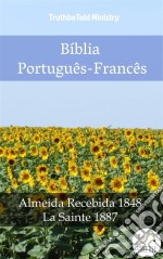 Bíblia Português-FrancêsAlmeida Recebida 1848 - La Sainte 1887. E-book. Formato EPUB ebook