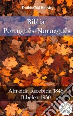 Bíblia Português-NorueguêsAlmeida Recebida 1848 - Bibelen 1930. E-book. Formato EPUB ebook