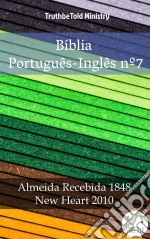 Bíblia Português-Inglês nº7Almeida Recebida 1848 - New Heart 2010. E-book. Formato EPUB ebook