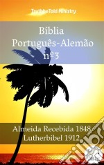 Bíblia Português-Alemão nº3Almeida Recebida 1848 - Lutherbibel 1912. E-book. Formato EPUB ebook