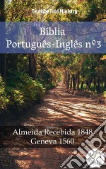 Bíblia Português-Inglês nº3Almeida Recebida 1848 - Geneva 1560. E-book. Formato EPUB ebook