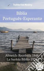 Bíblia Português-EsperantoAlmeida Recebida 1848 - La Sankta Biblio 1926. E-book. Formato EPUB ebook