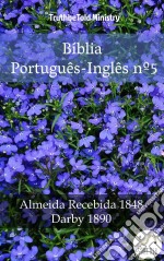 Bíblia Português-Inglês nº5Almeida Recebida 1848 - Darby 1890. E-book. Formato EPUB ebook