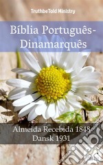 Bíblia Português-DinamarquêsAlmeida Recebida 1848 - Dansk 1931. E-book. Formato EPUB ebook