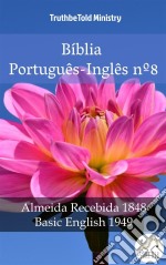 Bíblia Português-Inglês nº8Almeida Recebida 1848 - Basic English 1949. E-book. Formato EPUB ebook