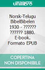 Norsk-Telugu BibelBibelen 1930 - ?????? ?????? 1880. E-book. Formato EPUB ebook