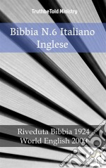 Bibbia N.6 Italiano IngleseRiveduta Bibbia 1924 - World English 2000. E-book. Formato EPUB ebook