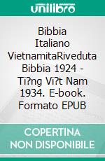 Bibbia Italiano VietnamitaRiveduta Bibbia 1924 - Ti?ng Vi?t Nam 1934. E-book. Formato EPUB ebook