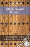 Bibbia Italiano SlovaccoRiveduta Bibbia 1924 - Rohacek Slovakian 1936. E-book. Formato EPUB ebook