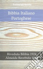 Bibbia Italiano PortogheseRiveduta Bibbia 1924 - Almeida Recebida 1848. E-book. Formato EPUB ebook