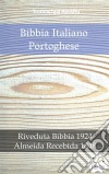 Bibbia Italiano PortogheseRiveduta Bibbia 1924 - Almeida Recebida 1848. E-book. Formato EPUB ebook