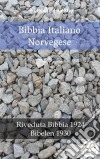 Bibbia Italiano NorvegeseRiveduta Bibbia 1924 - Bibelen 1930. E-book. Formato EPUB ebook