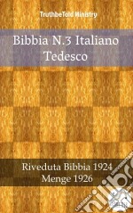 Bibbia N.3 Italiano TedescoRiveduta Bibbia 1924 - Menge 1926. E-book. Formato EPUB ebook