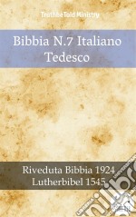 Bibbia N.7 Italiano TedescoRiveduta Bibbia 1924 - Lutherbibel 1545. E-book. Formato EPUB ebook