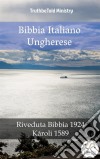 Bibbia Italiano UnghereseRiveduta Bibbia 1924 - Károli 1589. E-book. Formato EPUB ebook