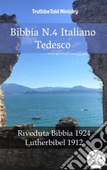 Bibbia N.4 Italiano TedescoRiveduta Bibbia 1924 - Lutherbibel 1912. E-book. Formato EPUB ebook