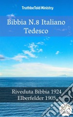 Bibbia N.8 Italiano TedescoRiveduta Bibbia 1924 - Elberfelder 1905. E-book. Formato EPUB ebook