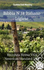 Bibbia N.18 Italiano IngleseRiveduta Bibbia 1924 - American Standard 1901. E-book. Formato EPUB ebook