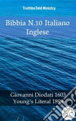 Bibbia N.10 Italiano IngleseGiovanni Diodati 1603 - Young´s Literal 1898. E-book. Formato EPUB ebook