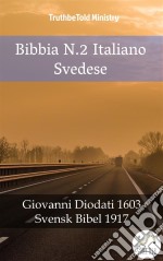 Bibbia N.2 Italiano SvedeseGiovanni Diodati 1603 - Svensk Bibel 1917. E-book. Formato EPUB ebook