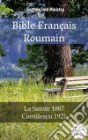 Bible Français RoumainLa Sainte 1887 - Cornilescu 1921. E-book. Formato EPUB ebook