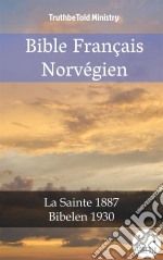 Bible Français NorvégienLa Sainte 1887 - Bibelen 1930. E-book. Formato EPUB ebook