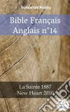 Bible Français Anglais n°14La Sainte 1887 - New Heart 2010. E-book. Formato EPUB ebook