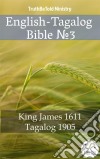 English-Tagalog Bible No3King James 1611 - Tagalog 1905. E-book. Formato EPUB ebook