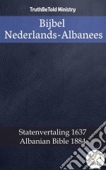 Bijbel Nederlands-AlbaneesStatenvertaling 1637 - Albanian Bible 1884. E-book. Formato EPUB ebook