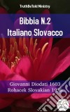 Bibbia N.2 Italiano SlovaccoGiovanni Diodati 1603 - Rohacek Slovakian 1936. E-book. Formato EPUB ebook