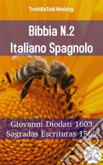 Bibbia N.2 Italiano SpagnoloGiovanni Diodati 1603 - Sagradas Escrituras 1569. E-book. Formato EPUB ebook