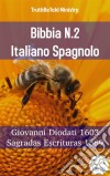 Bibbia N.2 Italiano SpagnoloGiovanni Diodati 1603 - Sagradas Escrituras 1569. E-book. Formato EPUB ebook