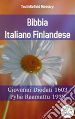 Bibbia Italiano FinlandeseGiovanni Diodati 1603 - Pyhä Raamattu 1938. E-book. Formato EPUB ebook