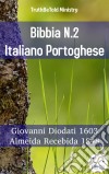 Bibbia N.2 Italiano PortogheseGiovanni Diodati 1603 - Almeida Recebida 1848. E-book. Formato EPUB ebook