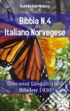 Bibbia N.4 Italiano NorvegeseGiovanni Diodati 1603 - Bibelen 1930. E-book. Formato EPUB ebook