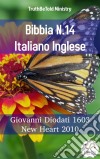 Bibbia N.14 Italiano IngleseGiovanni Diodati 1603 - New Heart 2010. E-book. Formato EPUB ebook