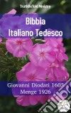 Bibbia Italiano TedescoGiovanni Diodati 1603 - Menge 1926. E-book. Formato EPUB ebook