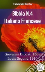 Bibbia N.4 Italiano FranceseGiovanni Diodati 1603 - Louis Segond 1910. E-book. Formato EPUB ebook