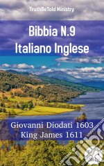 Bibbia N.9 Italiano IngleseGiovanni Diodati 1603 - King James 1611. E-book. Formato EPUB ebook