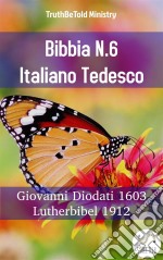 Bibbia N.6 Italiano TedescoGiovanni Diodati 1603 - Lutherbibel 1912. E-book. Formato EPUB ebook