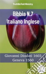 Bibbia N.7 Italiano IngleseGiovanni Diodati 1603 - Geneva 1560. E-book. Formato EPUB ebook