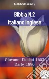 Bibbia N.2 Italiano IngleseGiovanni Diodati 1603 - Darby 1890. E-book. Formato EPUB ebook