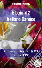 Bibbia N.2 Italiano DaneseGiovanni Diodati 1603 - Dansk 1931. E-book. Formato EPUB ebook